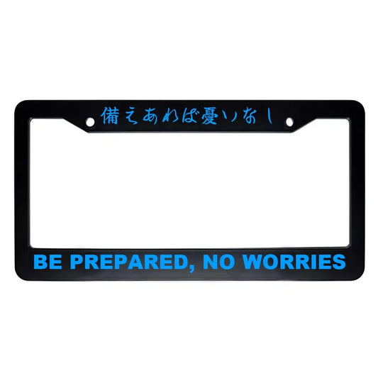 Be Prepared, No Worries ABS Black Plastic Kanji Japanese License Plate Frame - Blue Text