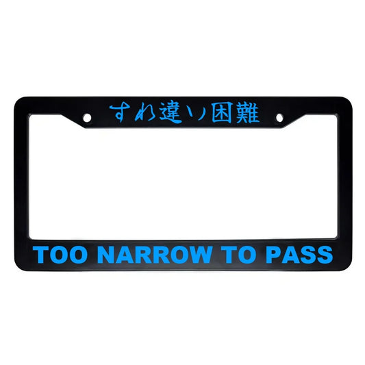 Too Narrow to Pass ABS Black Plastic Kanji Japanese License Plate Frame - Blue Text