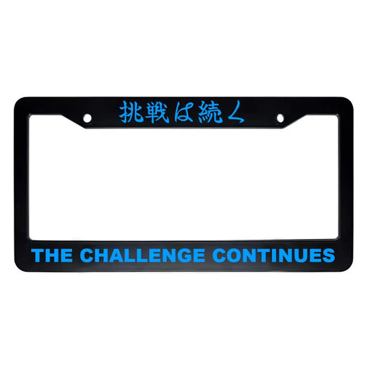 The Challenge Continues ABS Black Plastic Kanji Japanese License Plate Frame - Blue Text