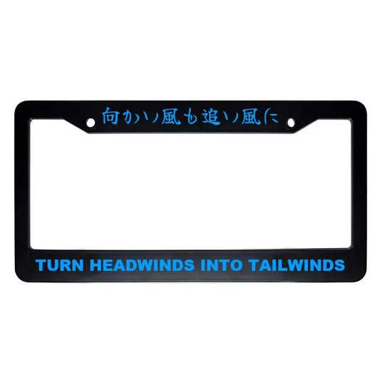 Turn Headwinds Into Tailwinds ABS Black Plastic Kanji Japanese License Plate Frame - Blue Text