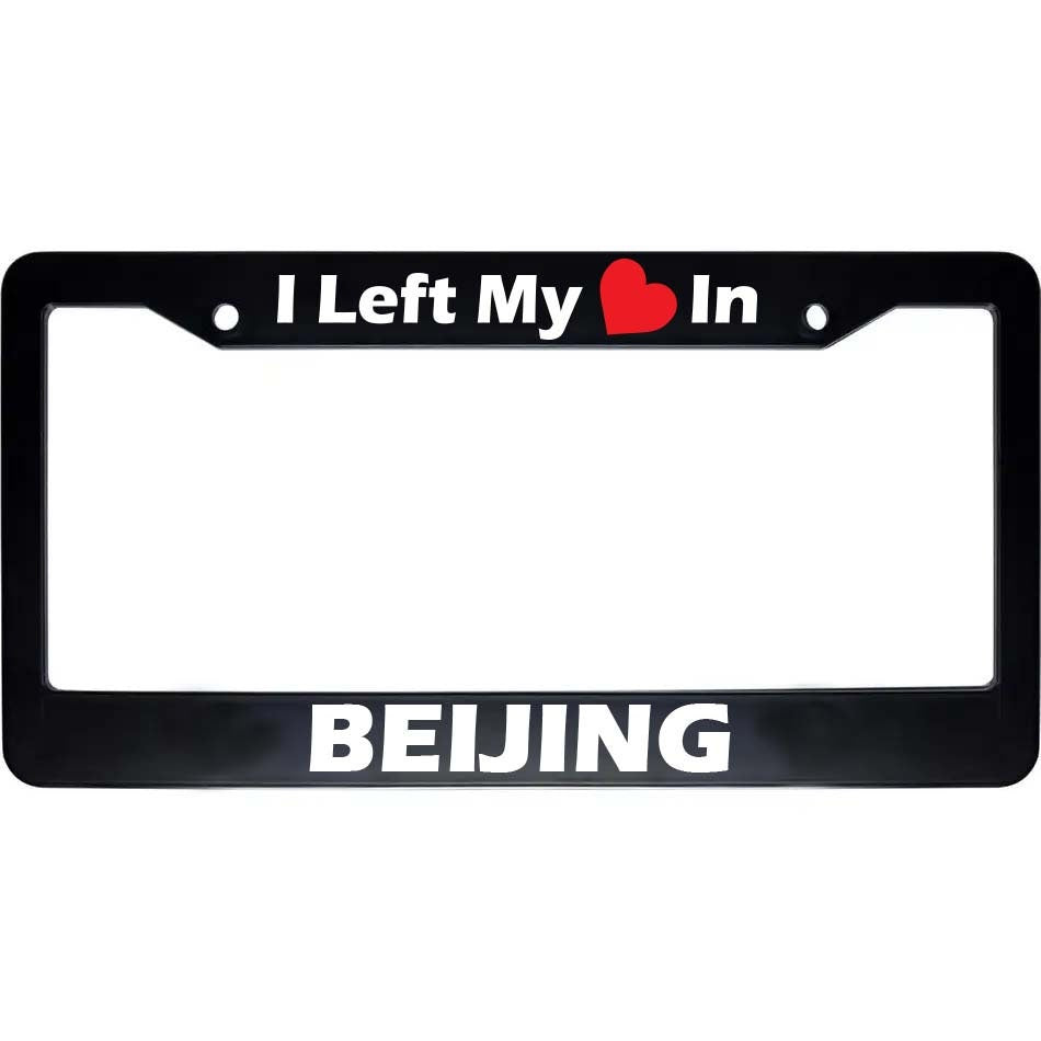 I Left My Heart In Beijing License Plate Frame | Black Car Accessories