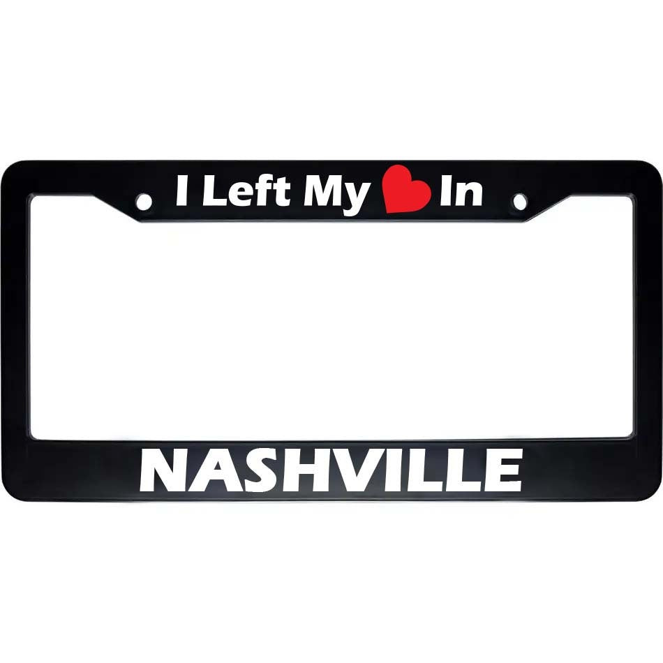 Nashville License Plate Frame | I Left My Heart In Nashville