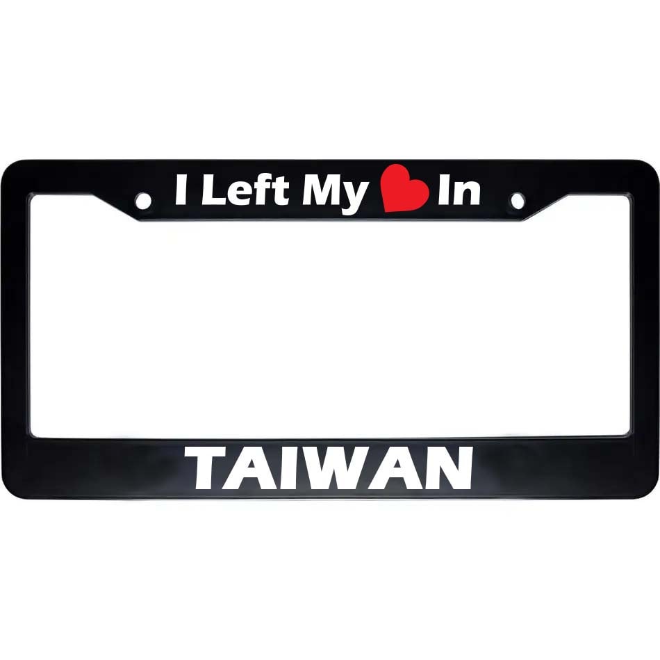 I Left My Heart In TAIWAN License Plate Frame | Black Auto Car Accessory