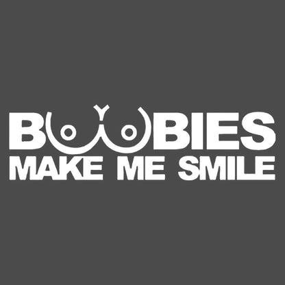 Boobies make me smile Vinyl Decal Sticker