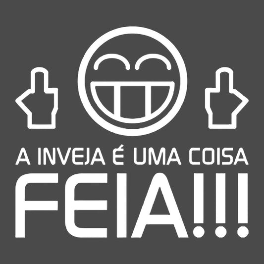 A inveja e uma coisa feia  Vinyl Decal Sticker