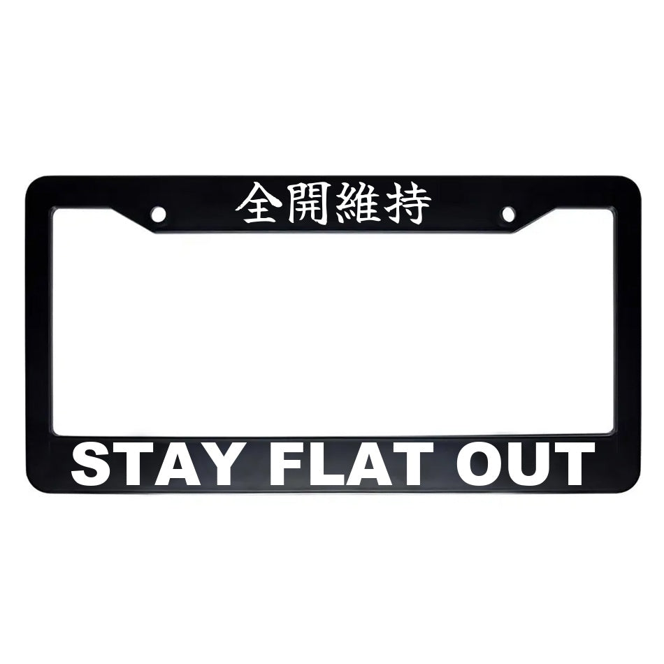 Stay Flat Out ABS Black Plastic Kanji Japanese License Plate Frame - White Text