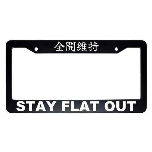 Stay Flat Out ABS Black Plastic Kanji Japanese License Plate Frame - White Text