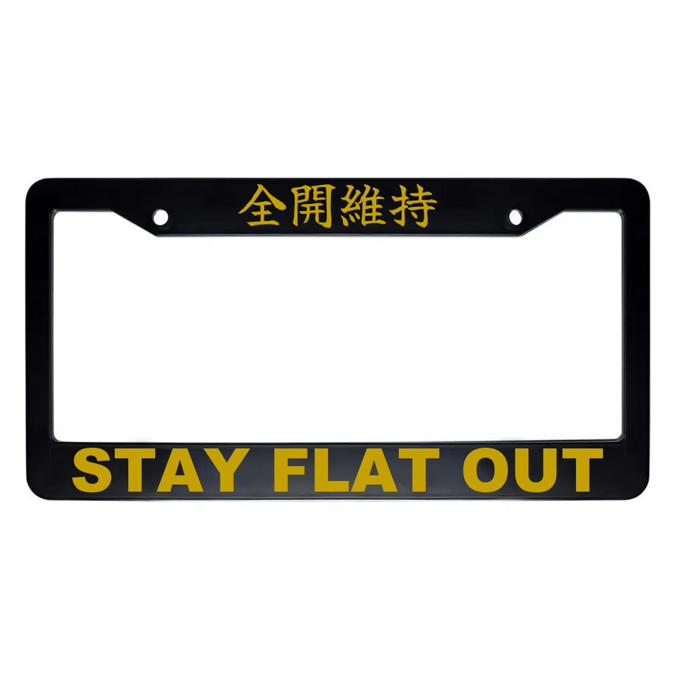 Stay Flat Out ABS Black Plastic Kanji Japanese License Plate Frame - Gold Text