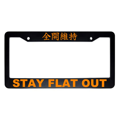 Stay Flat Out ABS Black Plastic Kanji Japanese License Plate Frame - Orange Text