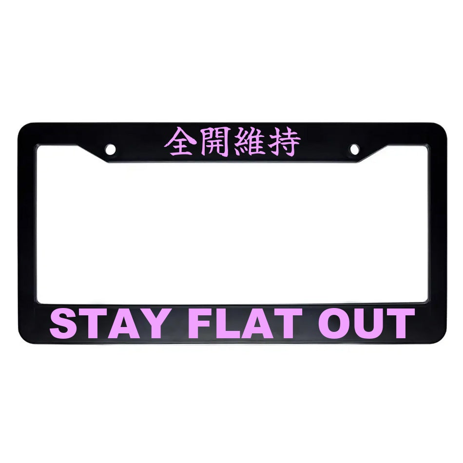 Stay Flat Out ABS Black Plastic Kanji Japanese License Plate Frame - Pink Text