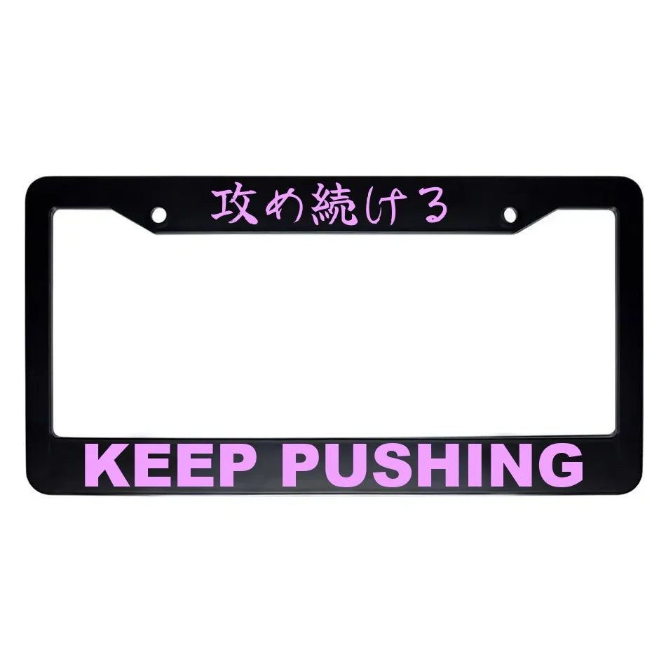 Keep Pushing ABS Black Plastic Kanji Japanese License Plate Frame - Pink Text