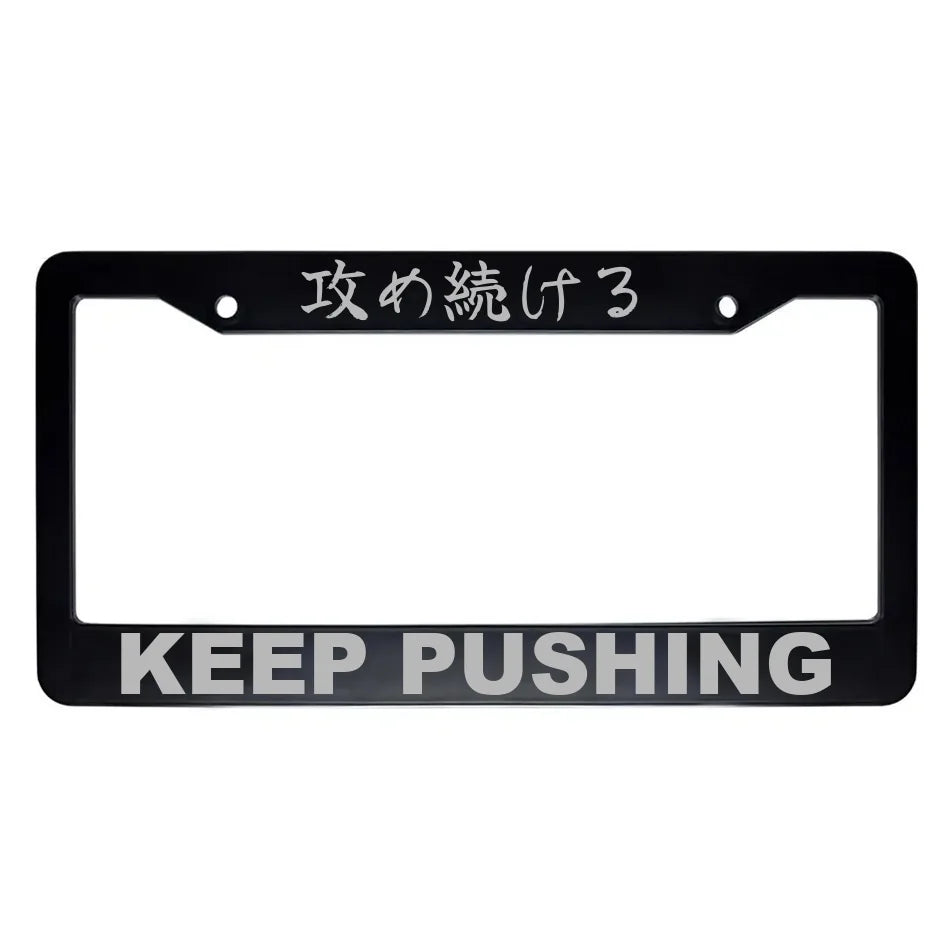 Keep Pushing ABS Black Plastic Kanji Japanese License Plate Frame - Silver Text