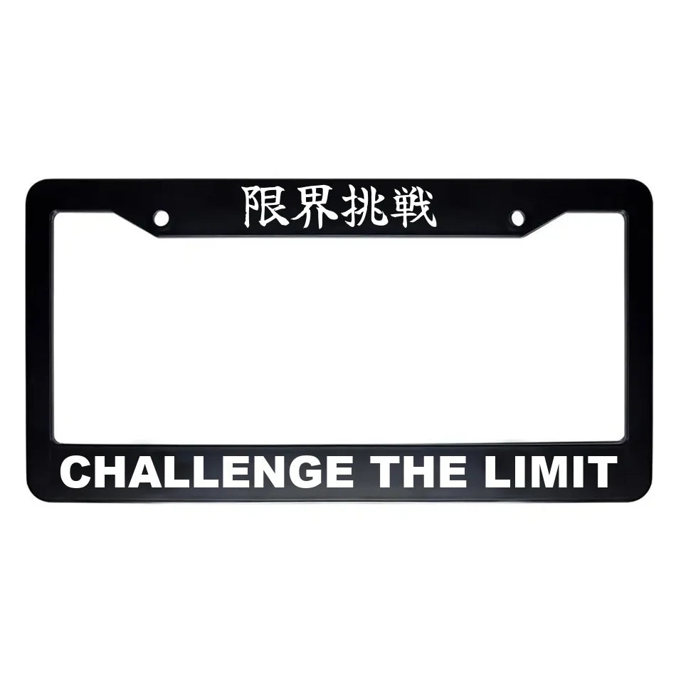 Challenge the Limit ABS Black Plastic Kanji Japanese License Plate Frame - White Text
