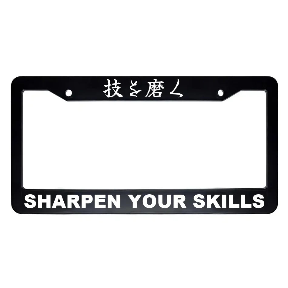 Sharpen Your Skills ABS Black Plastic Kanji Japanese License Plate Frame - White Text