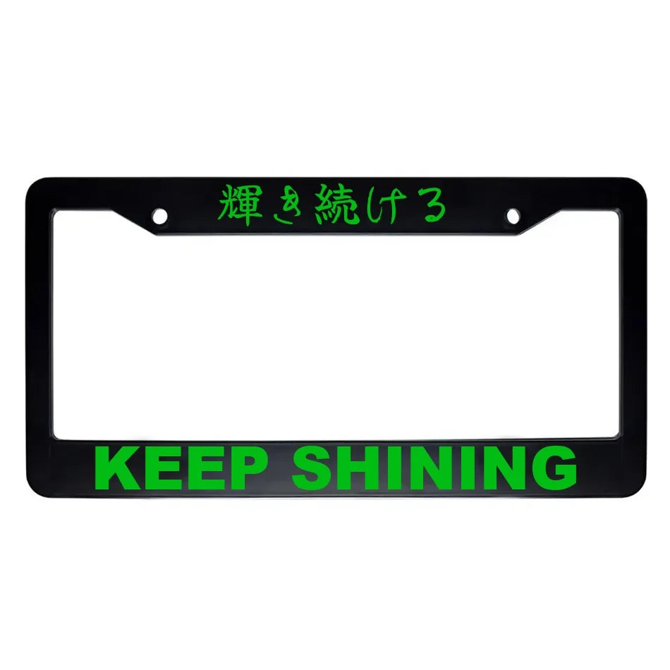 Keep Shining ABS Black Plastic Kanji Japanese License Plate Frame - Green Text