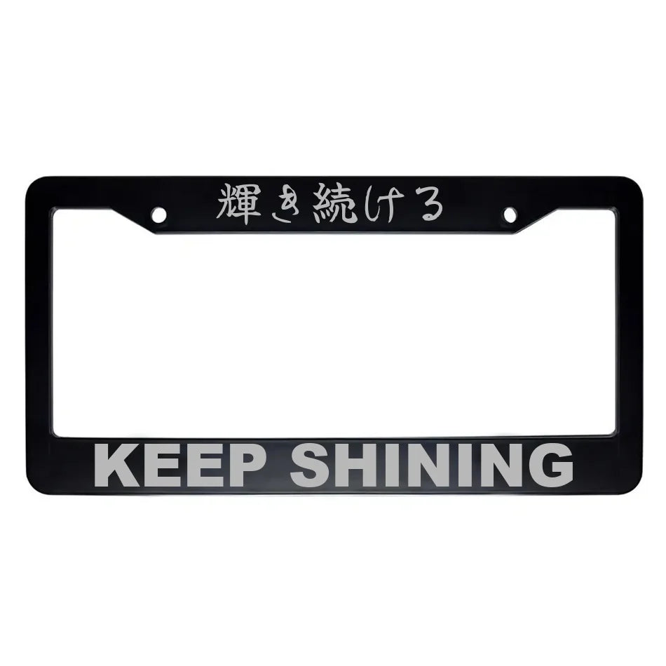 Keep Shining ABS Black Plastic Kanji Japanese License Plate Frame - Silver Text