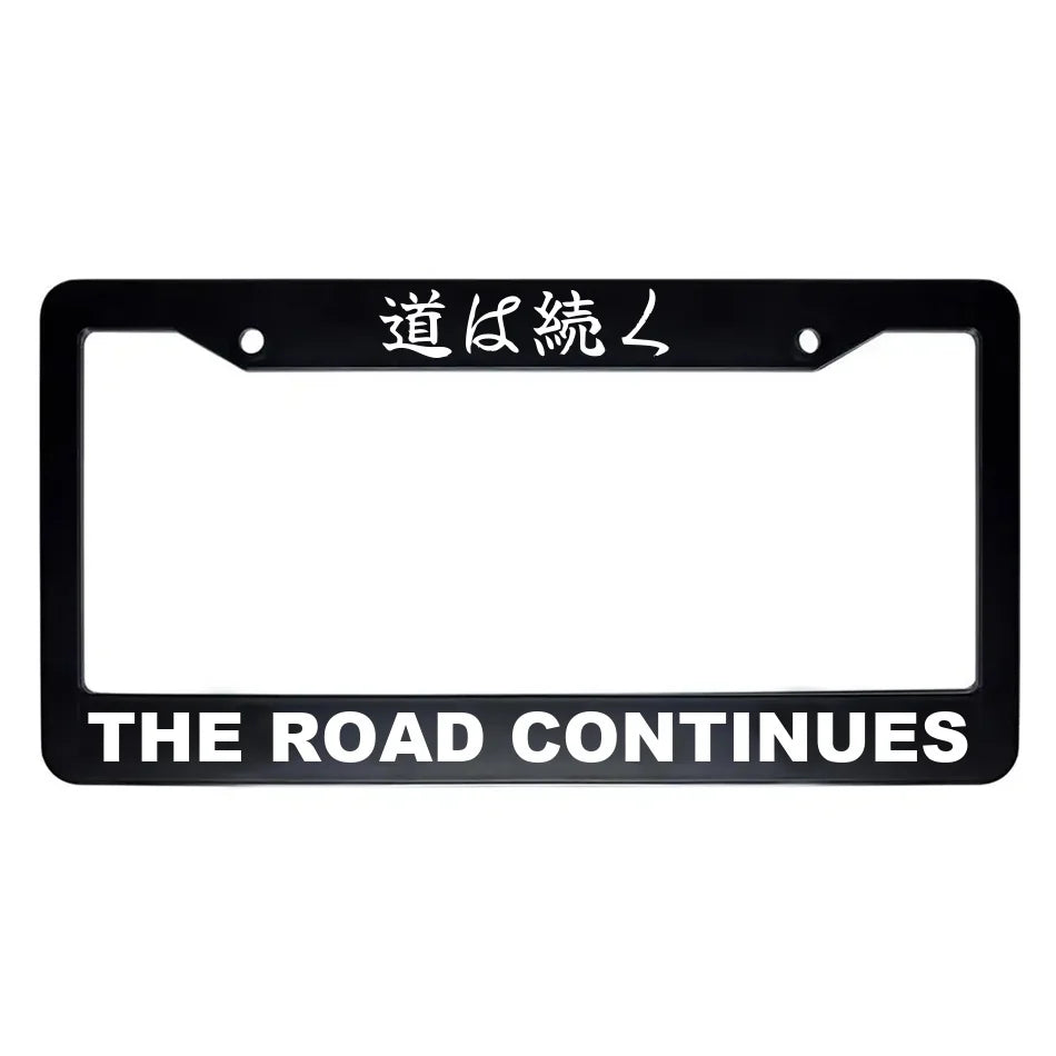 The Road Continues ABS Black Plastic Kanji Japanese License Plate Frame - White Text