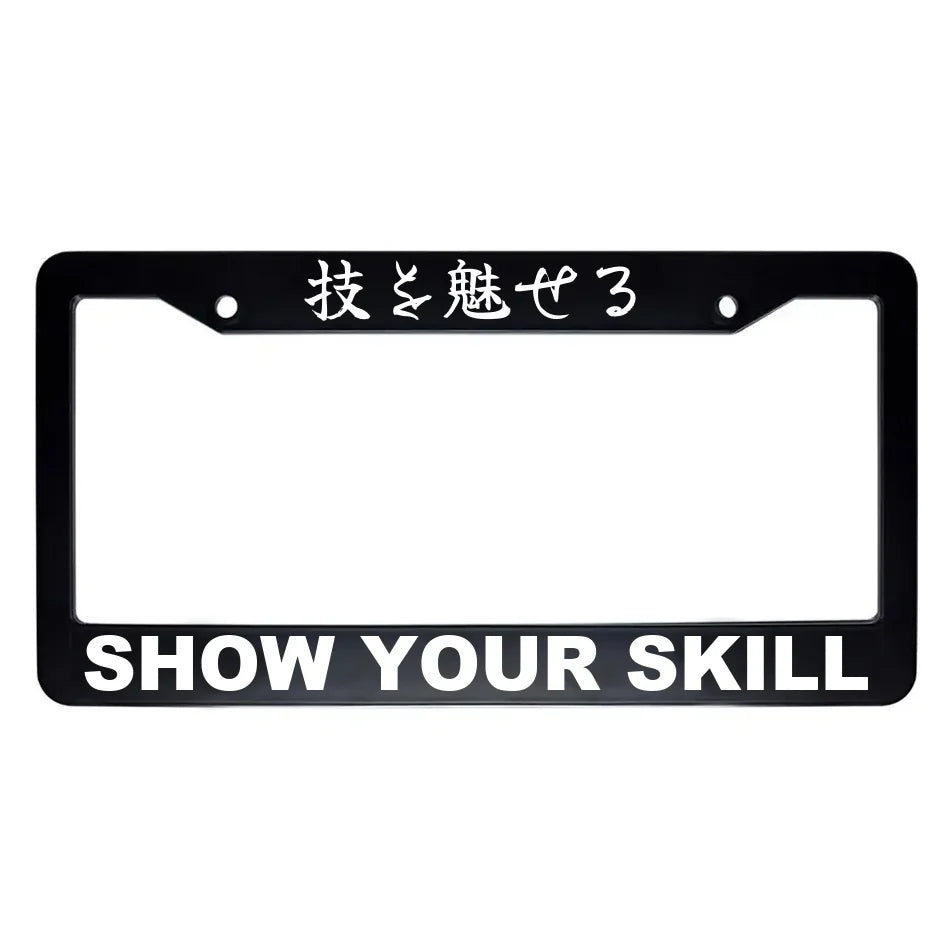 Show Your Skill ABS Black Plastic Kanji Japanese License Plate Frame - White Text