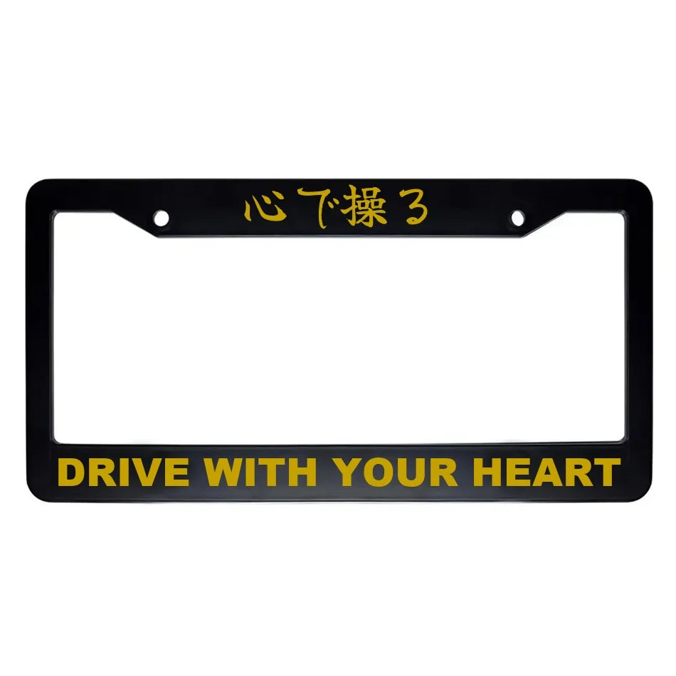 Drive With Your Heart ABS Black Plastic Kanji Japanese License Plate Frame - Gold Text