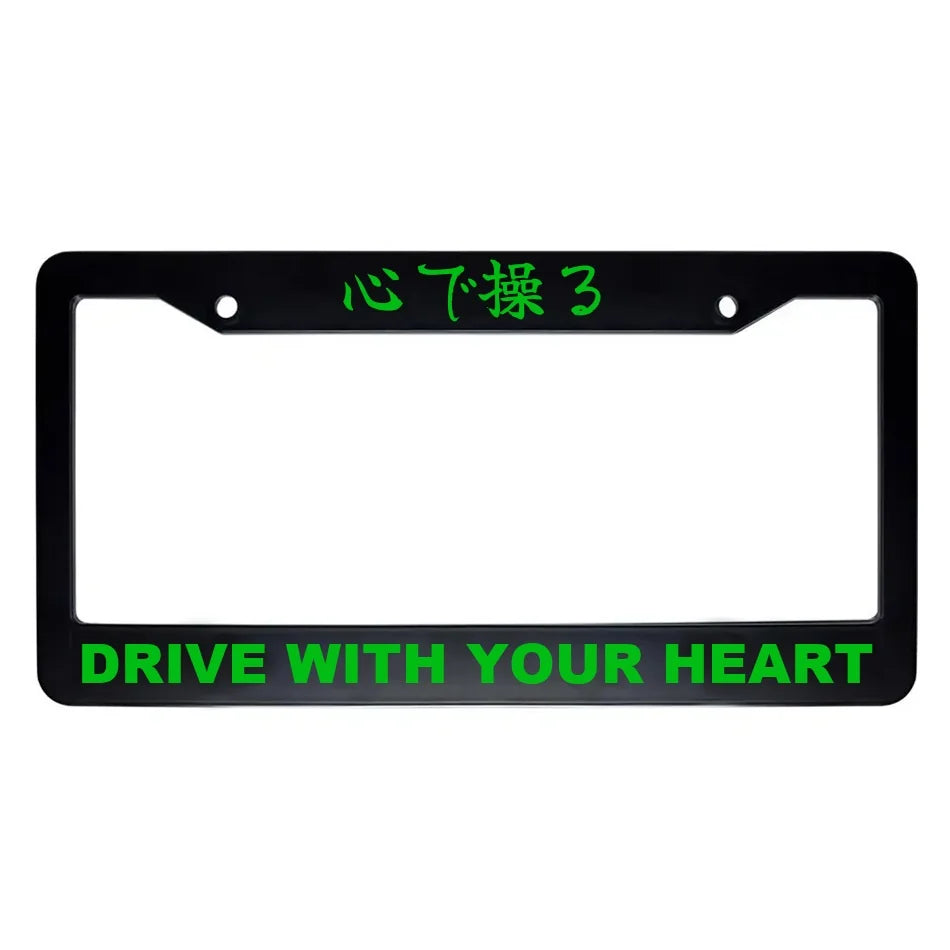 Drive With Your Heart ABS Black Plastic Kanji Japanese License Plate Frame - Green Text