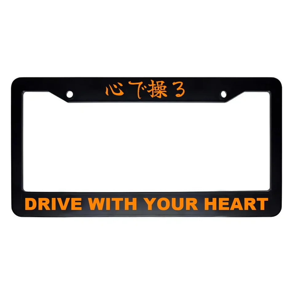 Drive With Your Heart ABS Black Plastic Kanji Japanese License Plate Frame - Orange Text