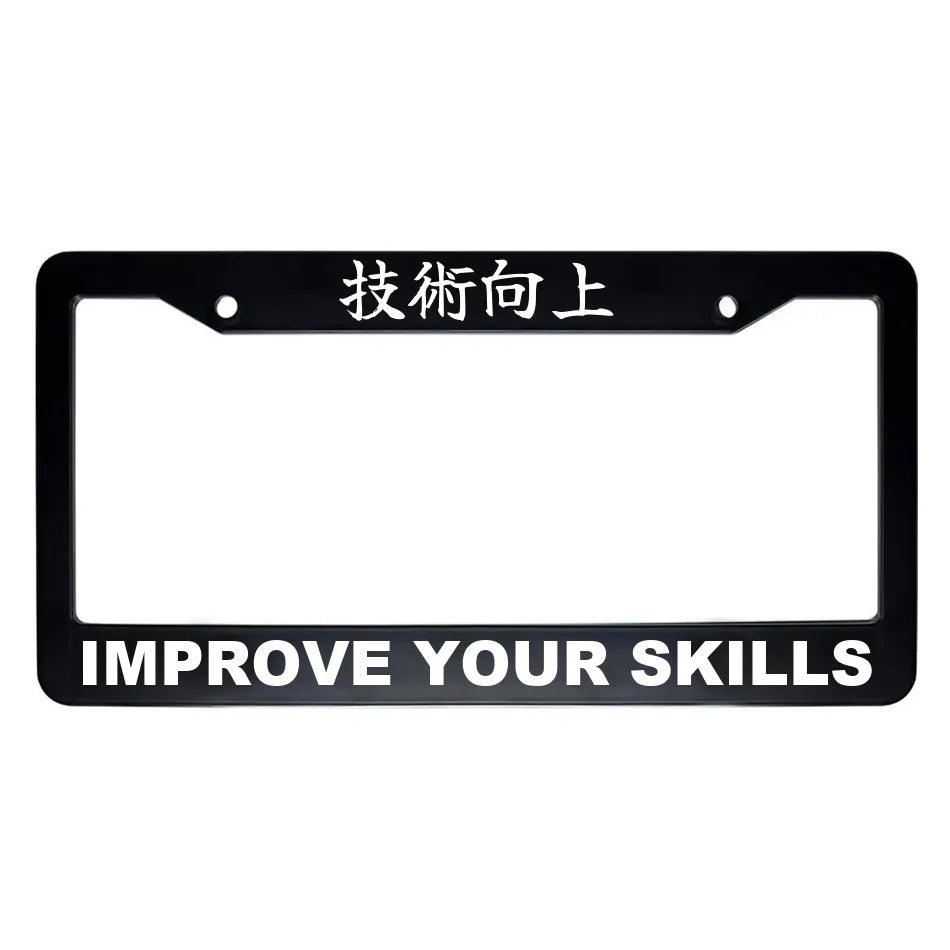 Improve Your Skills ABS Black Plastic Kanji Japanese License Plate Frame - White Text