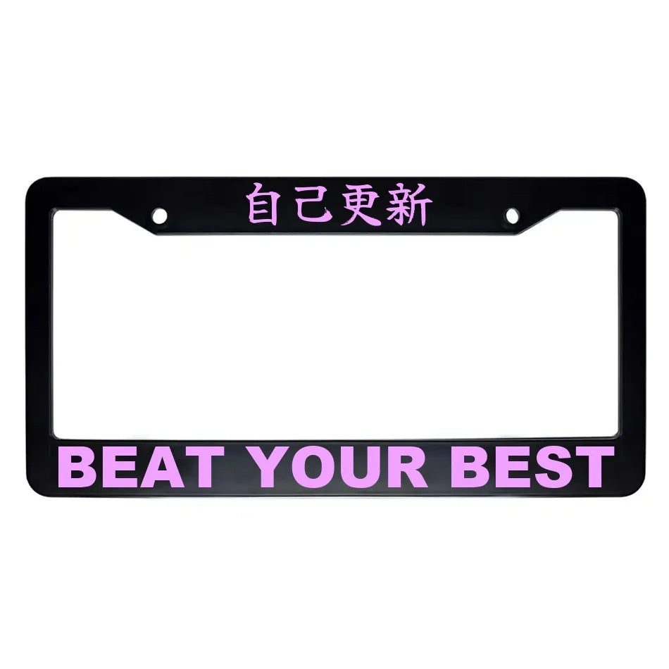 Beat Your Best ABS Black Plastic Kanji Japanese License Plate Frame - Pink Text