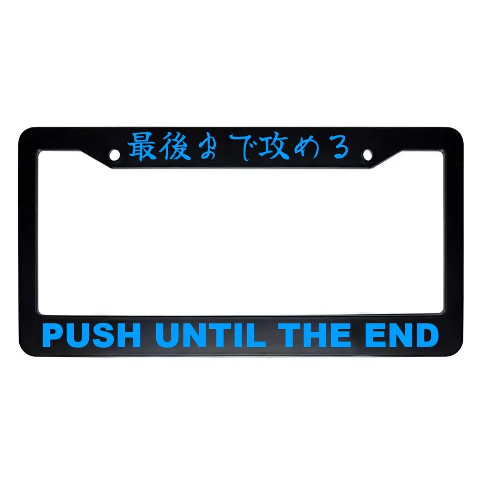 Push Until the End ABS Black Plastic Kanji Japanese License Plate Frame - Blue Text