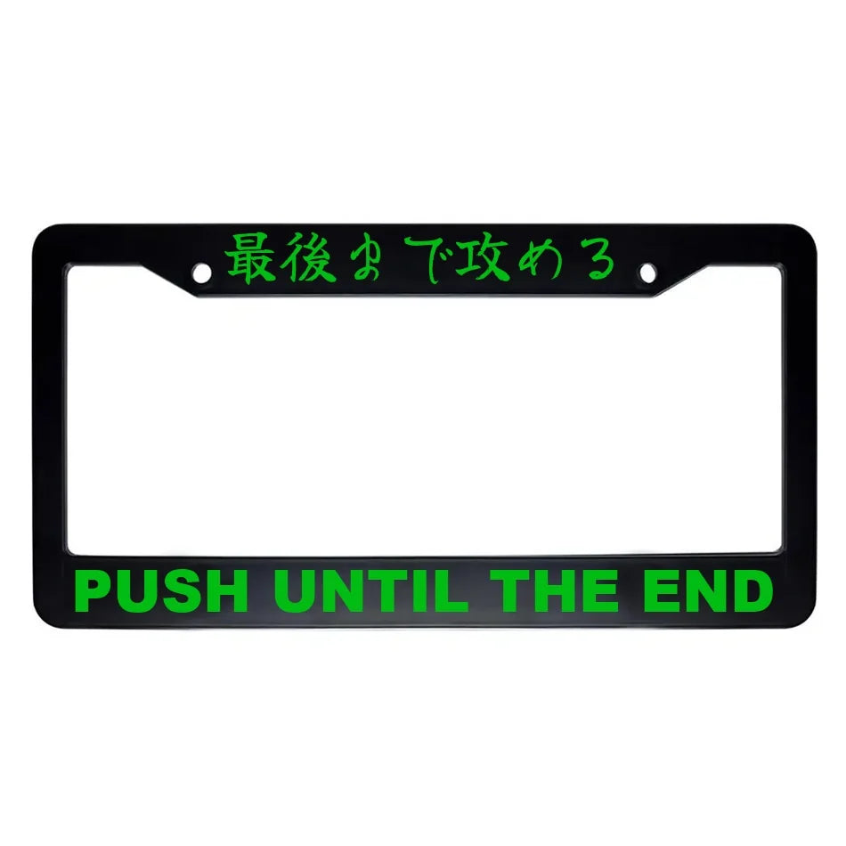 Push Until the End ABS Black Plastic Kanji Japanese License Plate Frame - Green Text