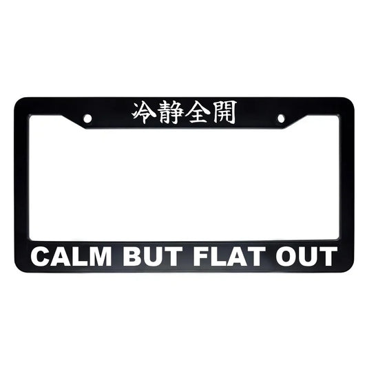 Calm but Flat Out ABS Black Plastic Kanji Japanese License Plate Frame - White Text