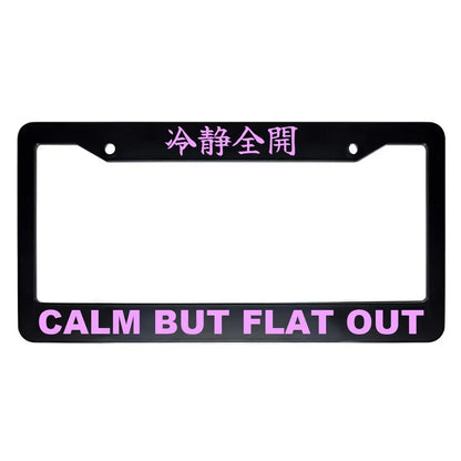 Calm but Flat Out ABS Black Plastic Kanji Japanese License Plate Frame - Pink Text