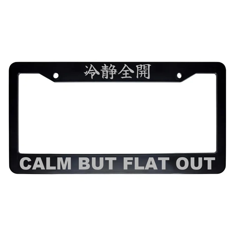 Calm but Flat Out ABS Black Plastic Kanji Japanese License Plate Frame - Silver Text