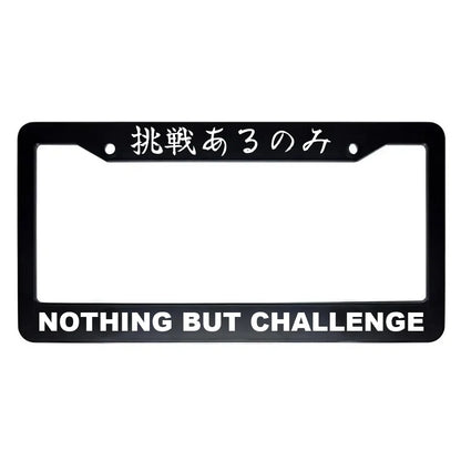 Nothing but Challenge ABS Black Plastic Kanji Japanese License Plate Frame - White Text