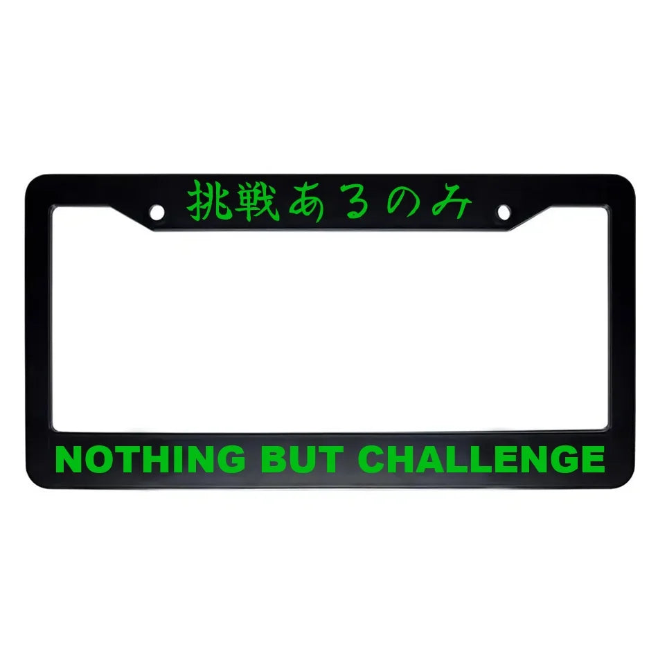 Nothing but Challenge ABS Black Plastic Kanji Japanese License Plate Frame - Green Text