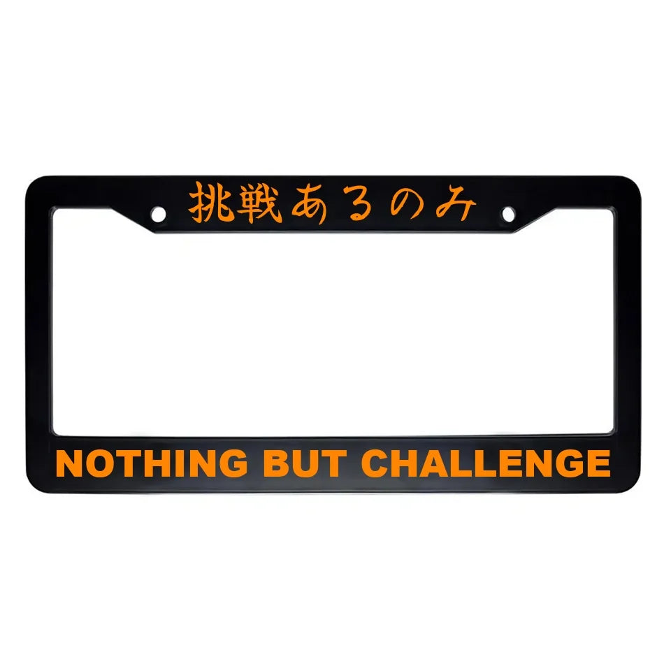 Nothing but Challenge ABS Black Plastic Kanji Japanese License Plate Frame - Orange Text