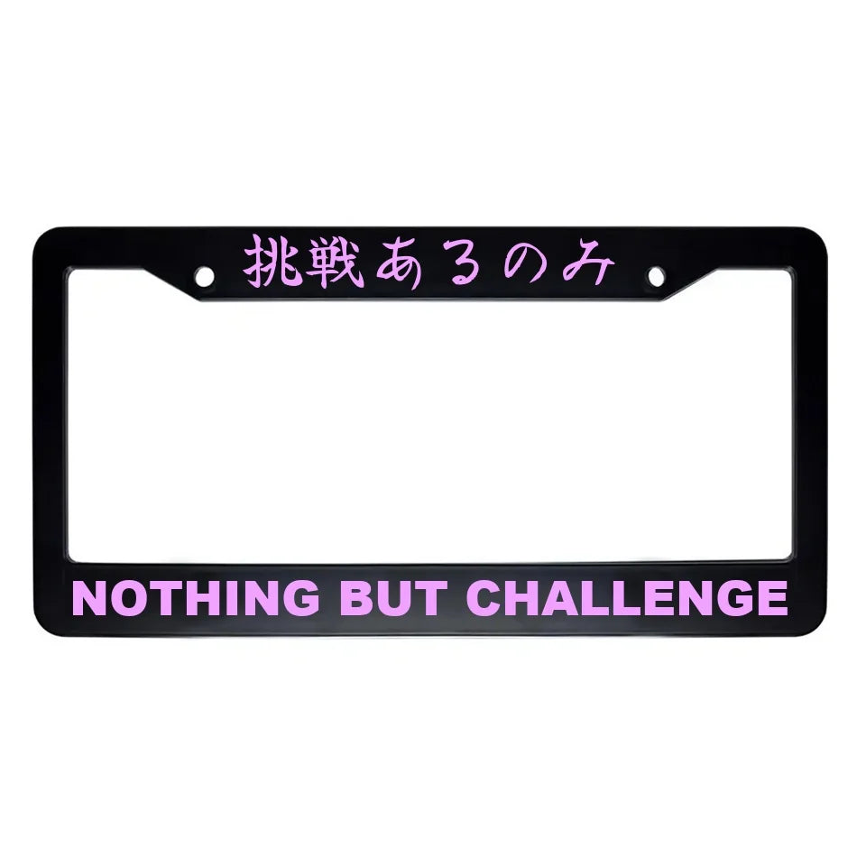 Nothing but Challenge ABS Black Plastic Kanji Japanese License Plate Frame - Pink Text