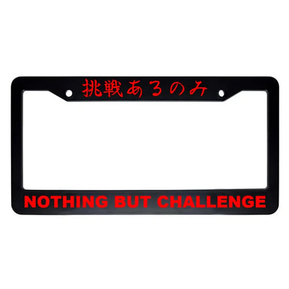 Nothing but Challenge ABS Black Plastic Kanji Japanese License Plate Frame - Red Text
