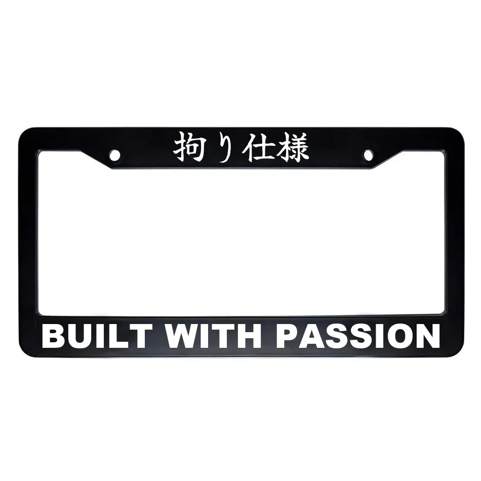 Built With Passion ABS Black Plastic Kanji Japanese License Plate Frame - White Text