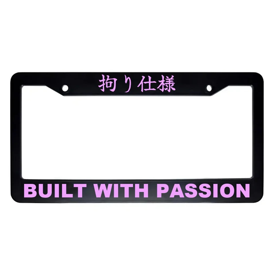 Built With Passion ABS Black Plastic Kanji Japanese License Plate Frame - Pink Text