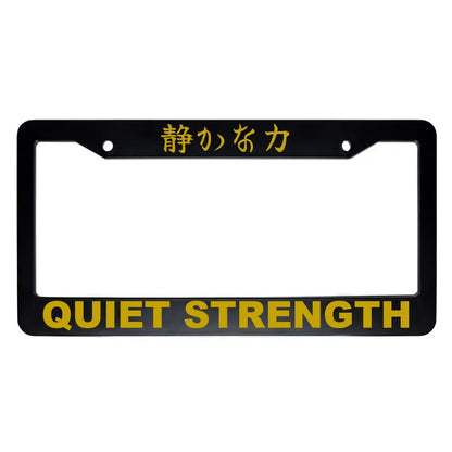Quiet Strength ABS Black Plastic Kanji Japanese License Plate Frame - Gold Text