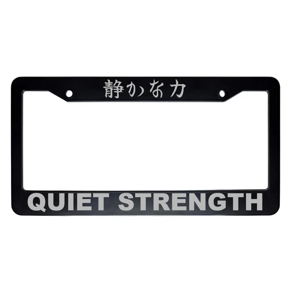 Quiet Strength ABS Black Plastic Kanji Japanese License Plate Frame - Silver Text