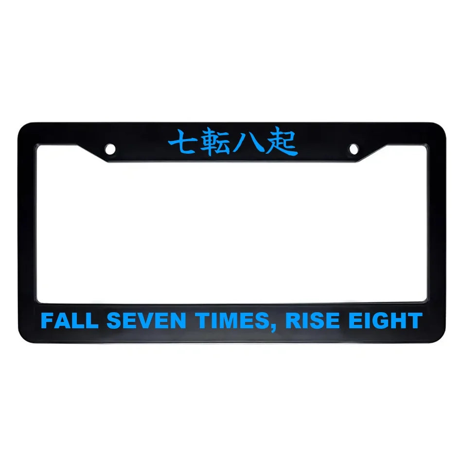 Fall Seven Times, Rise Eight ABS Black Plastic Kanji Japanese License Plate Frame - Blue Text