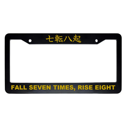Fall Seven Times, Rise Eight ABS Black Plastic Kanji Japanese License Plate Frame - Gold Text