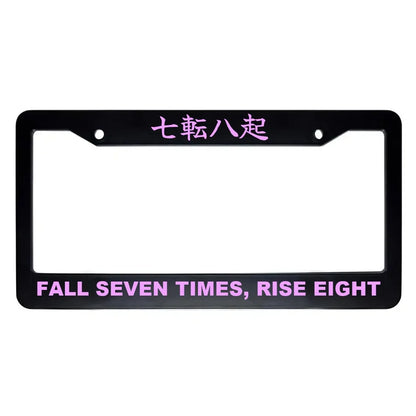 Fall Seven Times, Rise Eight ABS Black Plastic Kanji Japanese License Plate Frame - Pink Text