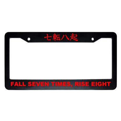 Fall Seven Times, Rise Eight ABS Black Plastic Kanji Japanese License Plate Frame - Red Text