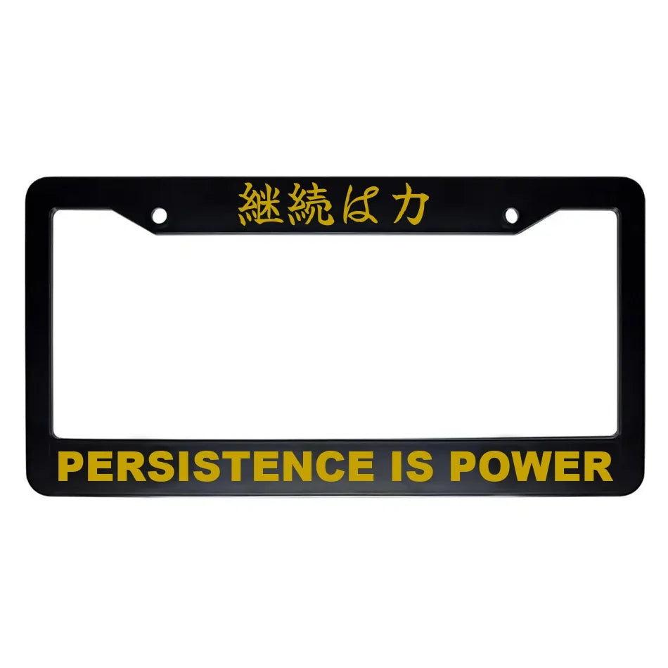 Persistence Is Power ABS Black Plastic Kanji Japanese License Plate Frame - Gold Text