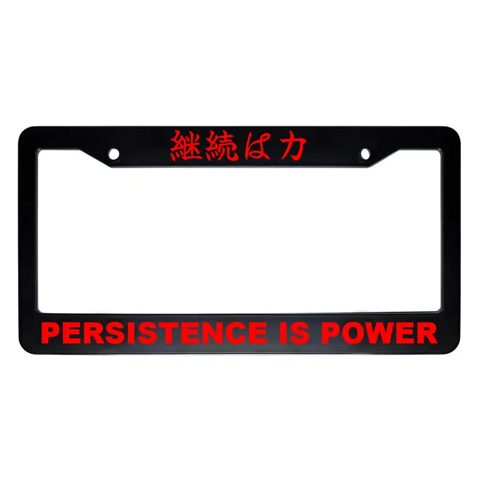 Persistence Is Power ABS Black Plastic Kanji Japanese License Plate Frame - Red Text