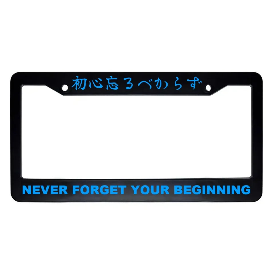 Never Forget Your Beginning ABS Black Plastic Kanji Japanese License Plate Frame - Blue Text