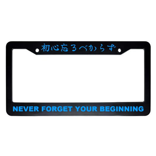 Never Forget Your Beginning ABS Black Plastic Kanji Japanese License Plate Frame - Blue Text