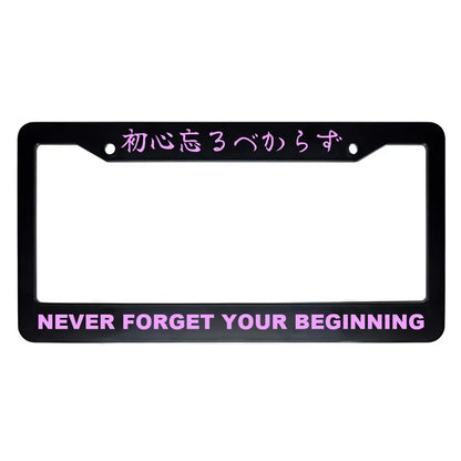 Never Forget Your Beginning ABS Black Plastic Kanji Japanese License Plate Frame - Pink Text